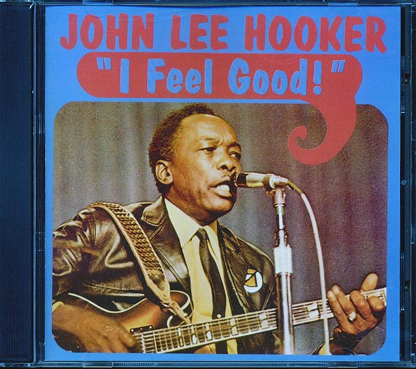 John Lee Hooker - I Feel Good (CD)