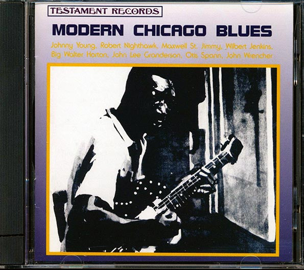 Robert Nighthawk, Wilbert Jenkins, Big Walter Horton, Maxwell Street Jimmy, Etc. - Modern Chicago Blues (CD)
