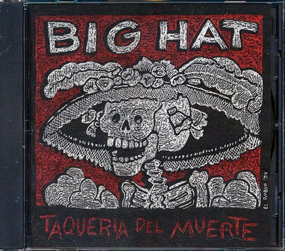 Big Hat - Taqueria Del Muerte (CD)