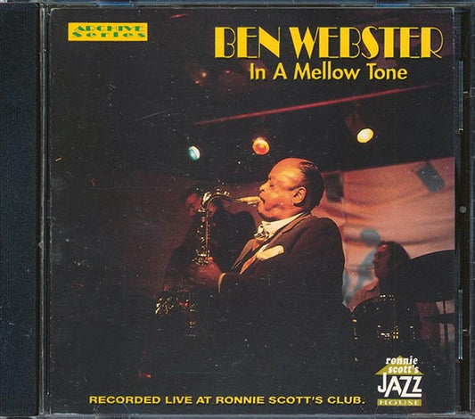 Ben Webster - In A Mellow Tone: Recorded Live At Ronnie Scott's Club (CD)