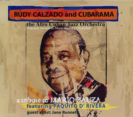 Rudy Calzado & Cubarama - A Tribute To Mario Bauza, Featuring Paquito D' Rivera (CD)