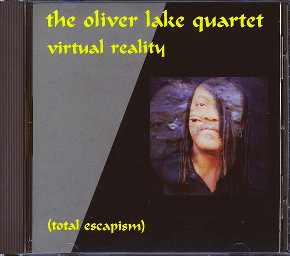 Oliver Lake Quartet - Virtual Reality: Total Escapism (CD)