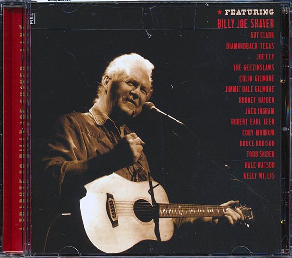 Billy Joe Shaver, Guy Clark, Kelly Wilis, Joe Ely, Etc. - A Tribute To Billy Joe Shaver: Live (CD)