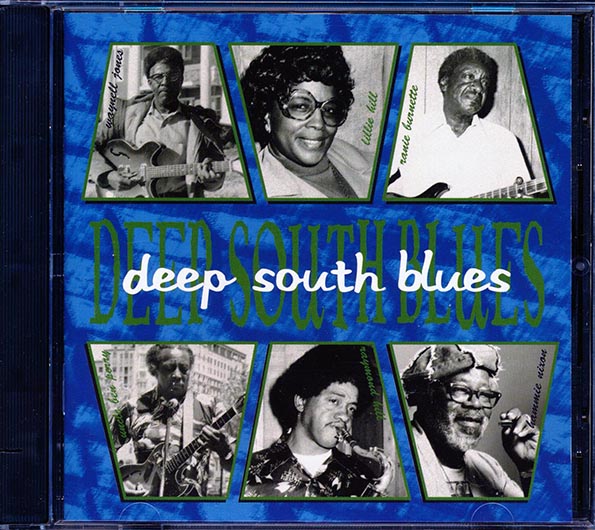 Raymond Hill, Lillie Hill, Uncle Ben & His Nephews, Junior Kimbrough & The Soul Blues Boys, Etc. - Deep South Blues (CD)
