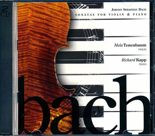 Johann Sebastian Bach, Mela Tenenbaum, Richard Kapp - Sonatas For Violin & Piano (25 tracks) (CD)