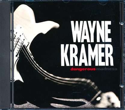 Wayne Kramer - Dangerous Madness (CD)