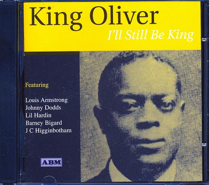 King Oliver - I'll Still Be King (CD)