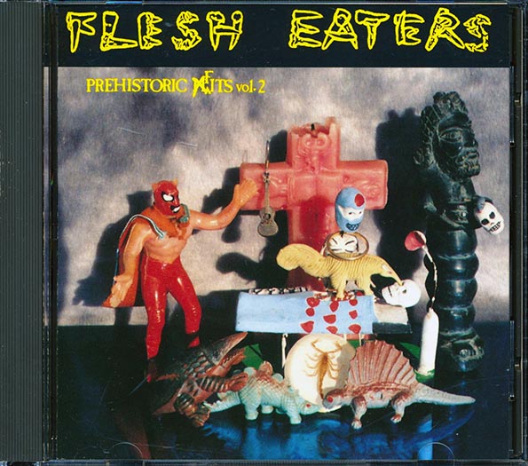 The Flesh Eaters - Prehistoric Fits Volume 2 (CD)