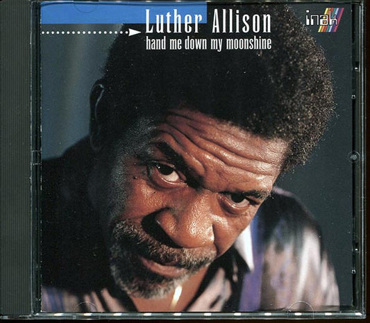 Luther Allison - Hand Me Down My Moonshine (CD)