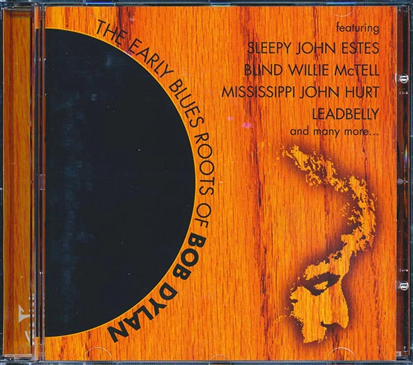 Blind Willie McTell, Leadbelly, Blind Lemon Jefferson, Etc. - The Early Blues Roots Of Bob Dylan (CD)