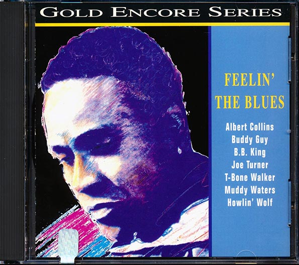 Muddy Waters, Howlin' Wolf, BB King, Albert Collins, T-Bone Walker, Etc. - Feelin' The Blues (CD)