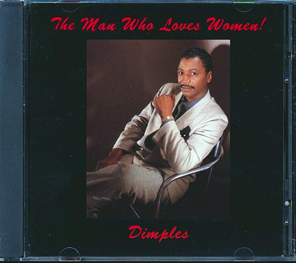 Dimples - The Man Who Loves Women! (CD)