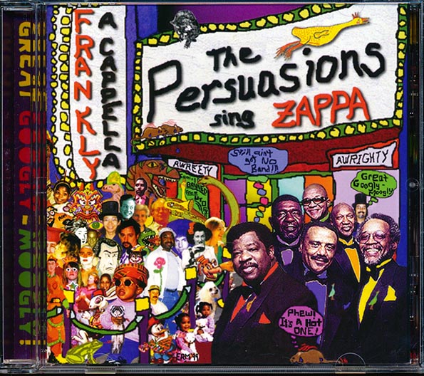 The Persuasions - Frankly A Capella: The Persuasions Sing Zappa (CD)