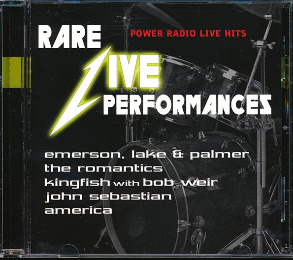 ELP, America, The Romantics, Kingfish, Etc. - Rare Live Performances: Power Radio Live Hits (CD)
