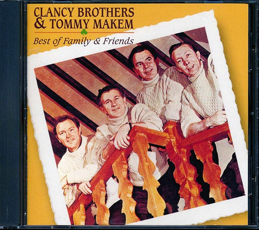 Clancy Brothers, Tommy Makem - Best Of Family & Friends (CD)