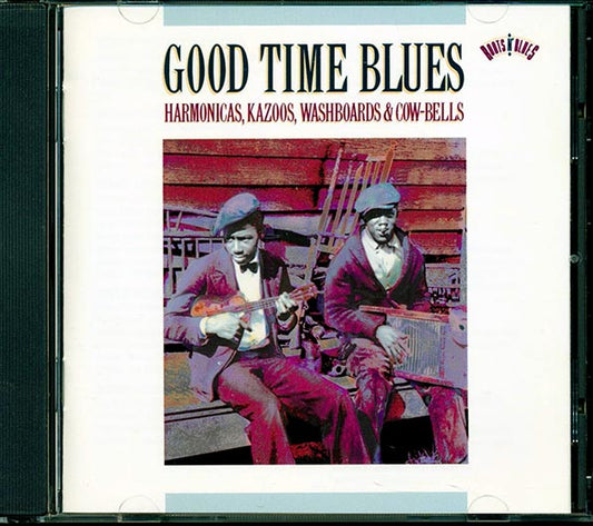 Mississippi Jook Band, Memphis Jug Band, Georgia Cotton Pickers, Etc. - Good Time Blues: Harmonicas, Kazoos, Washboards & Cow-Bells (CD)