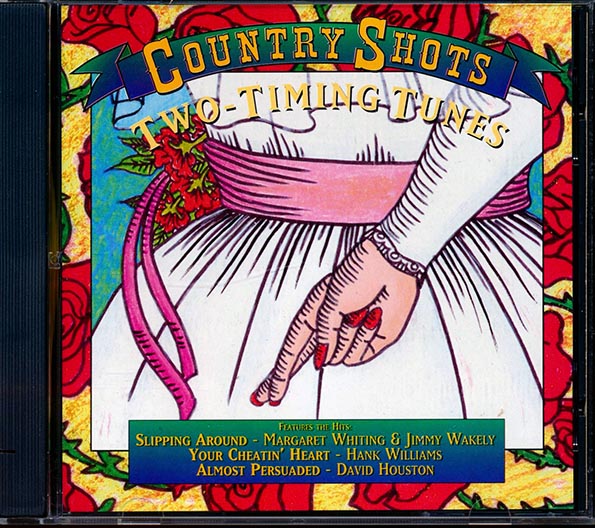 Hank Williams, Kitty Wells, Jerry Lee Lewis, Etc. - Country Shots: Two-Timing Tunes (CD)