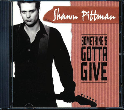 Shawn Pittman - Something's Gotta Give (CD)