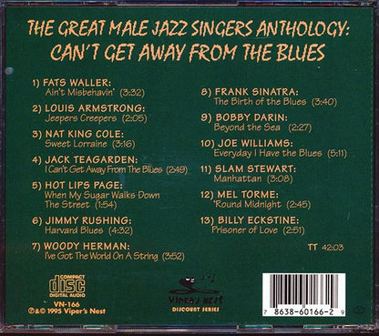 Frank Sinatra, Fats Waller, Louis Armstrong, Jack Teagarden, Hot Lips Page, Slam Stewart, Etc. - The Great Male Jazz Singers Anthology: Can't Get Away From The Blues (CD)