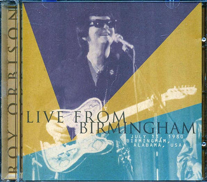 Roy Orbison - Live From Birmingham, July 13, 1980, Birmingham, Alabama, USA (CD)
