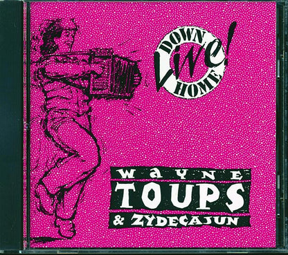 Wayne Toups & Zydecajun - Down Home Live! (CD)