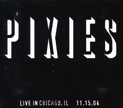 The Pixies - Live In Chicago, IL, 11.15.04 (CD)