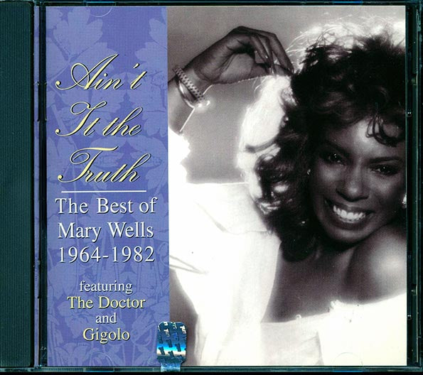 Mary Wells - Ain't It The Truth: The Best Of Mary Wells 1964-1982 (CD)