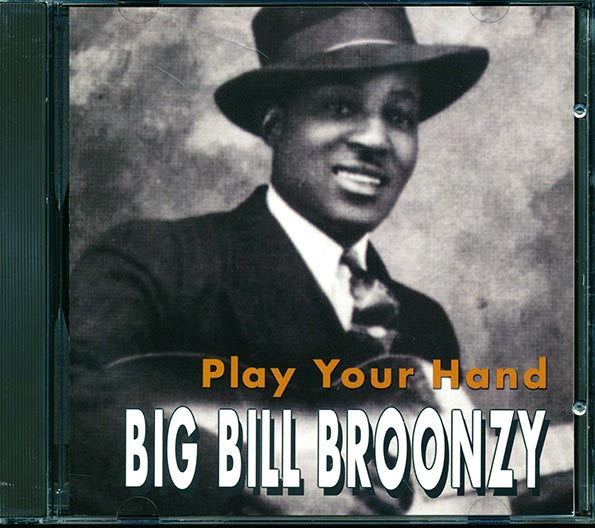 Big Bill Broonzy - Play Your Hand (CD)