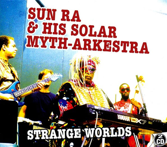 Sun Ra & His Solar Myth-Arkestra - Strange Worlds (2 albums on 2 CDs) (CD)