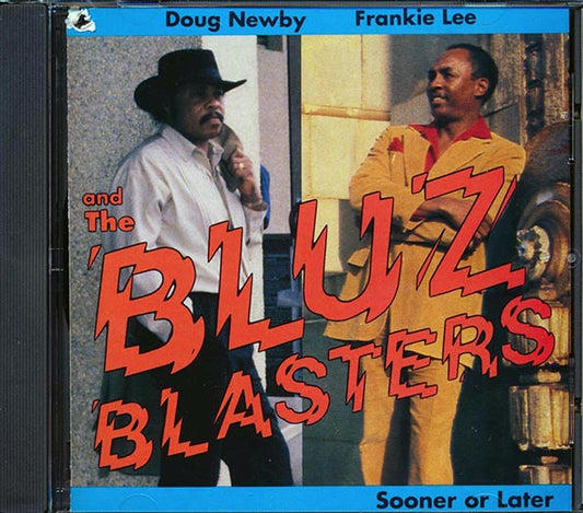 Doug Newby, Frankie Lee & The Bluz Blasters - Sooner Or Later (CD)