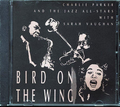 Charlie Parker & The Jazz All Stars With Sarah Vaughan - Bird On The Wing (CD)