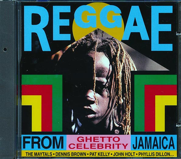 Alton Ellis, Tommy McCook, Toots & The Maytals, The Ethiopians, Jr. Byles, Gregory Isaacs, Etc. - Reggae From Jamaica: Ghetto Celebrity (CD)