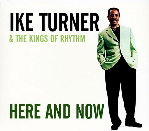 Ike Turner & The Kings Of Rhythm - Here And Now (CD)