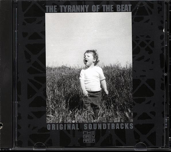 Various - The Tyranny Of The Beat: Original Soundtracks From The Grey Area (CD)