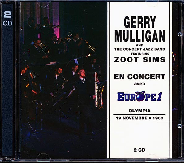 Gerry Mulligan & The Concert Jazz Band Featuring Zoot Sims - En Concert Avec Europe1: Olympia 19 Novembre 1960 (CD)