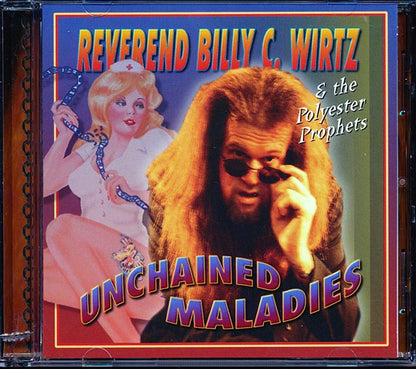 Reverend Billy C Wirtz & The Polyester Prophets - Unchained Maladies (CD)