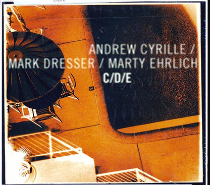 Andrew Cyrille, Mark Dresser, Marty Ehrlich - C/D/E (CD)