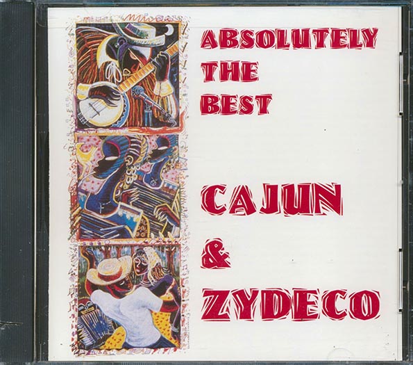 Buckwheat Zydeco, Fats Domino, Clifton Chenier, Doug Kershaw, Balfa Brothers, Etc. - Absolutely The Best Of Cajun & Zydeco (CD)