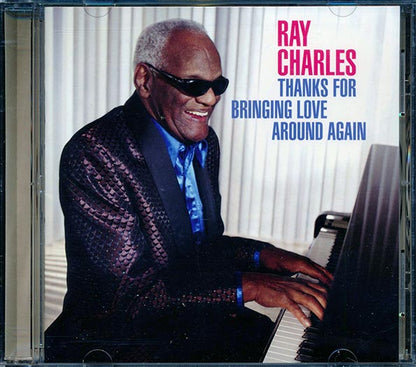Ray Charles - Thanks For Bringing Love Around Again (CD)