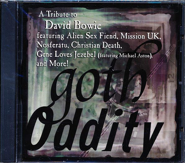 Alien Sex Fiend, The Mission, Christian Death, Nosferatu, Etc. - Goth Oddity: A Tribute To David Bowie (CD)