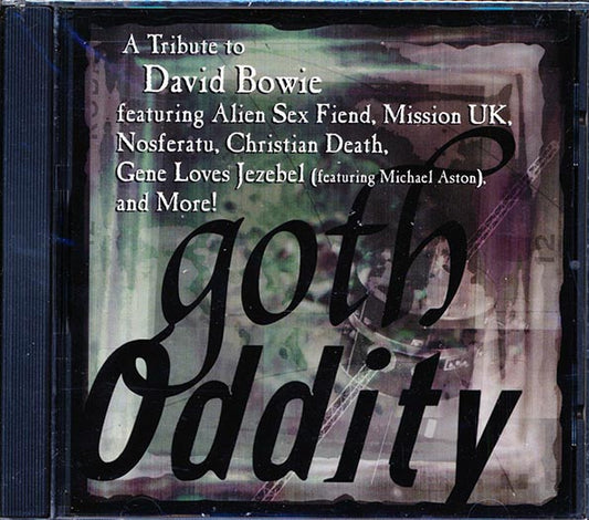 Alien Sex Fiend, The Mission, Christian Death, Nosferatu, Etc. - Goth Oddity: A Tribute To David Bowie (CD)