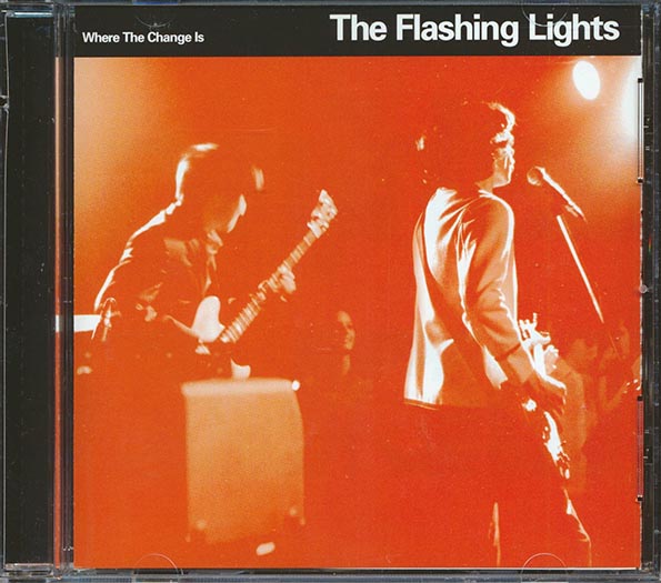 The Flashing Lights - Where The Change Is (CD)