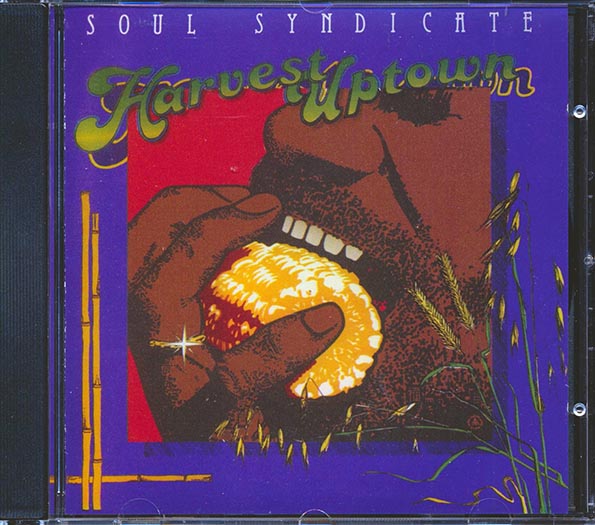 Soul Syndicate - Harvest Uptown, Famine Downtown (CD)