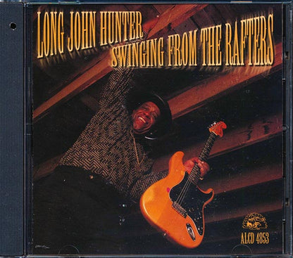 Long John Hunter - Swinging From The Rafters (CD)