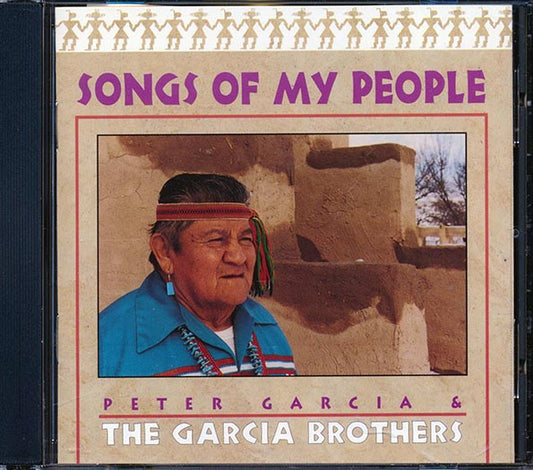 Peter Garcia & The Garcia Brothers - Songs Of My People (CD)