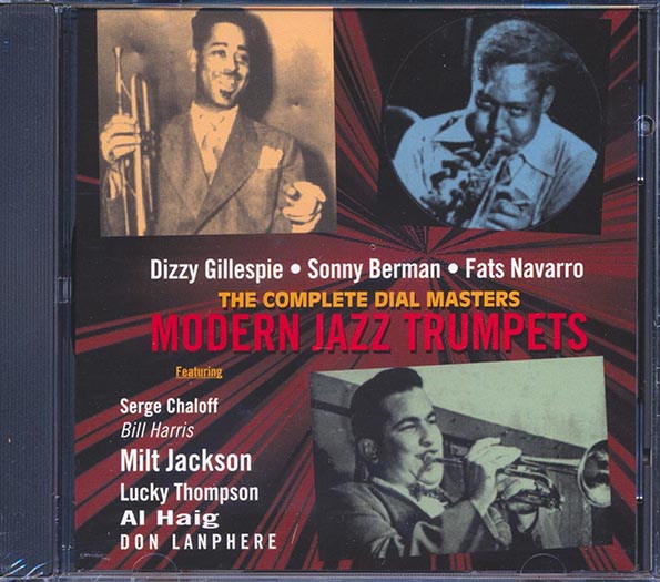 Dizzy Gillespie, Sonny Bergman, Fats Navarro, Etc. - Modern Jazz Trumpets: The Complete Dial Masters (CD)