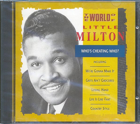 Little Milton - The World Of Little Milton/Who's Cheating Who? (CD)