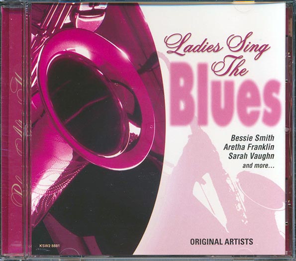 Bessie Smith, Aretha Franklin, Sarah Vaughn, Etc. - Ladies Sing The Blues (CD)