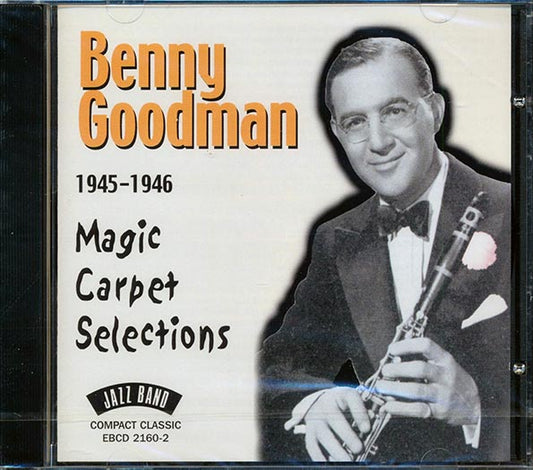 Benny Goodman - 1945-1946 Magic Carpet Selections (CD)