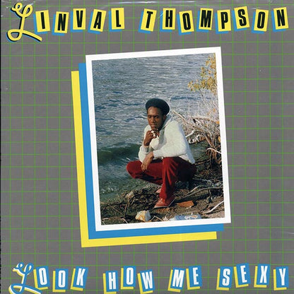Linval Thompson - Look How Me Sexy (LP)
